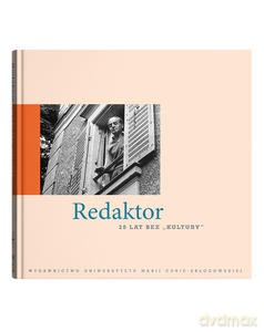 Redaktor. 20 lat bez "Kultury" - Iwona red. Hofman [KSIĄŻKA]