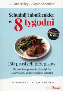 Schudnij i obniż cukier w 8 tygodni - Clare Bailey, Sarah Schenker [KSIĄŻKA]