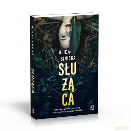 Służąca - Alicja Sinicka [KSIĄŻKA]