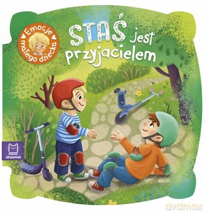 Staś jest przyjacielem. Emocje małego dziecka [KSIĄŻKA]