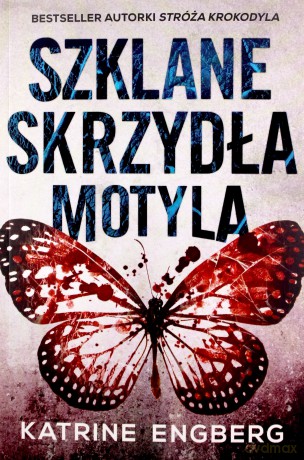 Szklane skrzydła motyla - Katrine Engberg [KSIĄŻKA]
