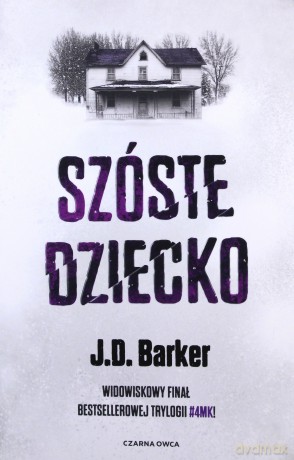 Szóste dziecko - J.D. Barker [KSIĄŻKA]