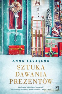 Sztuka dawania prezentów - Anna Szczęsna [KSIĄŻKA]