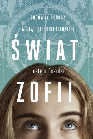 Świat Zofii. Cudowna podróż w głąb historii filozofii (wyd.6/2020) - Jostein Gaarder [KSIĄŻKA]