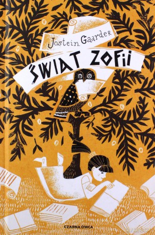 Świat Zofii. Cudowna podróż w głąb historii filozofii (wyd.6/2020) - Jostein Gaarder [KSIĄŻKA]