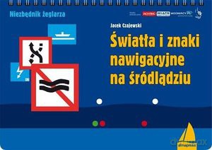 Światła i znaki nawigacyjne na śródlądziu (wyd. 5/2020) - Jacek Czajewski [KSIĄŻKA]