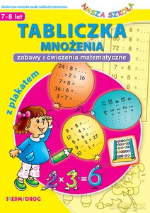 Tabliczka mnożenia z plakatem. Zabawy i ćwiczenia matematyczne - Piotr Sobotka, Iwona Sulima-Ławnik [KSIĄŻKA]