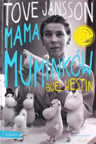 Tove Jansson. Mama Muminków - Boel Westin [KSIĄŻKA]