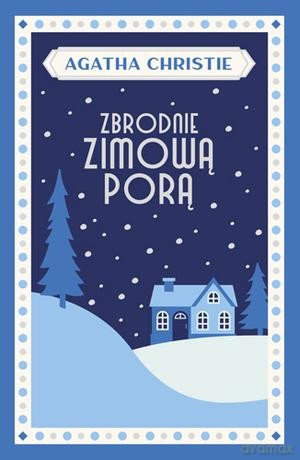 Zbrodnie zimową porą - Agatha Christie [KSIĄŻKA]