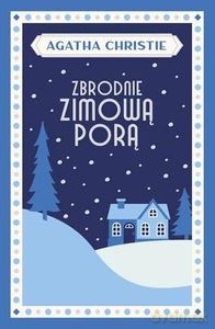 Zbrodnie zimową porą - Agatha Christie [KSIĄŻKA]