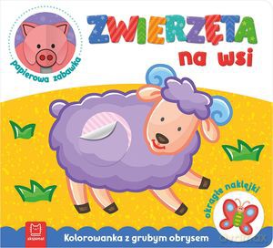 Zwierzęta na wsi. Kolorowanka z grubym obrysem, okrągłe naklejki, papierowa zabawka [KSIĄŻKA]