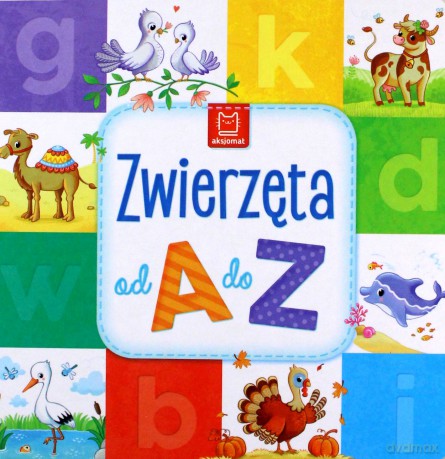 Zwierzęta od A do Z [KSIĄŻKA]