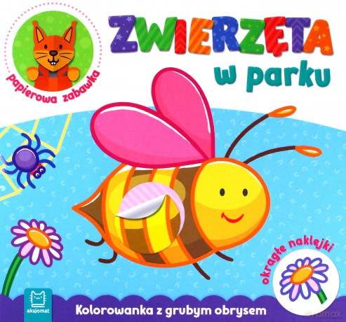 Zwierzęta w parku. Kolorowanka z grubym obrysem, okrągłe naklejki, papierowa zabawka [KSIĄŻKA]