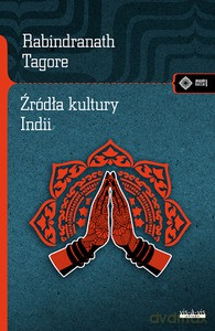 Źródła kultury Indii - TAGORE RABINDRANATH [KSIĄŻKA]