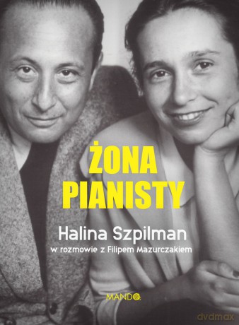 Żona pianisty - Halina Szpilman, Filip Mazurczak [KSIĄŻKA]