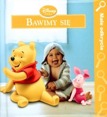 Disney Baby Bawimy Się (twarda) [KSIĄŻKA]