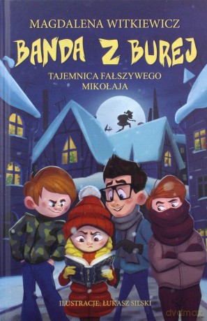 Banda z Burej. Tajemnica fałszywego Mikołaja - Magdalena Witkiewicz [KSIĄŻKA]