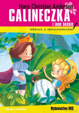 Calineczka i inne baśnie. Lektura z opracowaniem - Hans Christian Andersen [KSIĄŻKA]