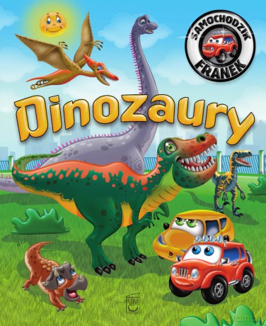 Dinozaury. Samochodzik Franek - Karolina Górska [KSIĄŻKA]