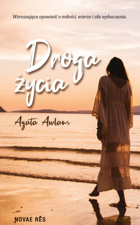 Droga życia - Agata Awlam [KSIĄŻKA]