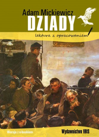 Dziady. Lektura z opracowaniem - Adam Mickiewicz [KSIĄŻKA]