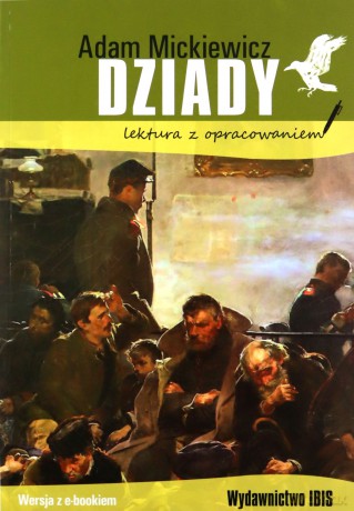 Dziady. Lektura z opracowaniem - Adam Mickiewicz [KSIĄŻKA]