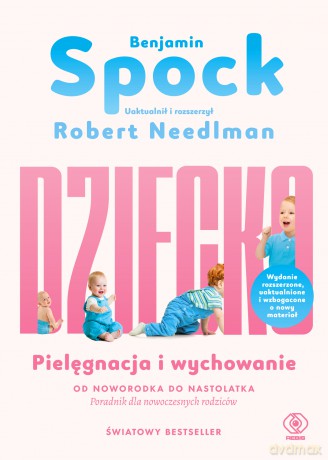 Dziecko. Pielęgnacja i wychowanie - Benjamin Spock [KSIĄŻKA]