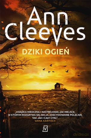 Dziki ogień. Seria szetlandzka (Tom 8) - Ann Cleeves [KSIĄŻKA]