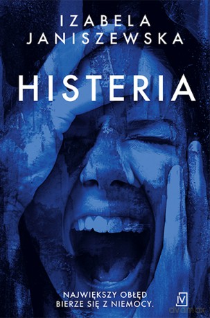 Histeria - Izabela Janiszewska [KSIĄŻKA]