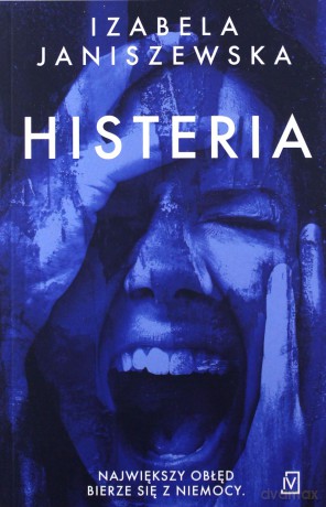 Histeria - Izabela Janiszewska [KSIĄŻKA]