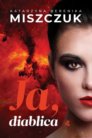 Ja, diablica - Katarzyna Berenika Miszczuk [KSIĄŻKA]