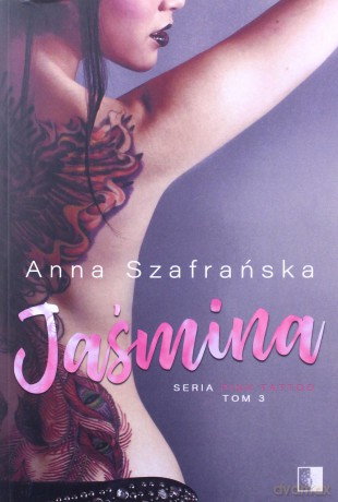 Jaśmina. Pink Tatoo (Tom 3) - Anna Szafrańska [KSIĄŻKA]
