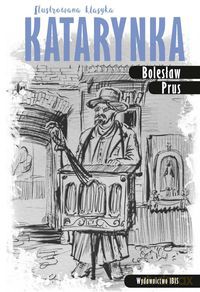 Katarynka. Ilustrowana klasyka - Bolesław Prus [KSIĄŻKA]