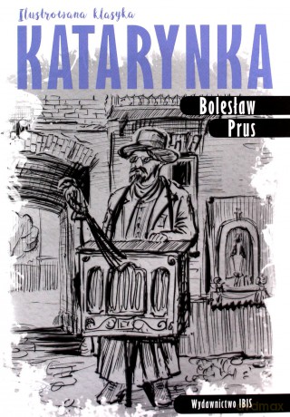 Katarynka. Ilustrowana klasyka - Bolesław Prus [KSIĄŻKA]