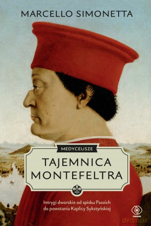 Medyceusze. Tajemnica Montefeltra - Marcello Simonetta [KSIĄŻKA]