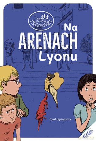 Na arenach Lyonu - Cyril Lepeigneux [KSIĄŻKA]