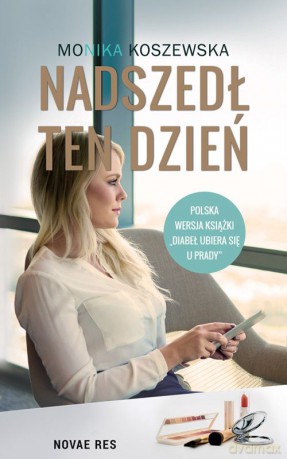 Nadszedł ten dzień - Monika Koszewska [KSIĄŻKA]