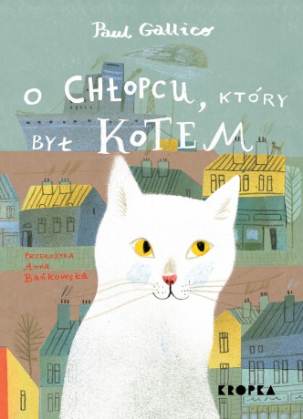 O chłopcu, który był kotem - Paul Gallico [KSIĄŻKA]