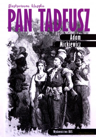 Pan Tadeusz. Ilustrowana klasyka - Adam Mickiewicz [KSIĄŻKA]