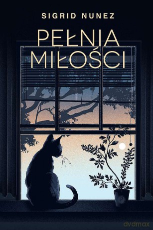 Pełnia miłości - Sigrid Nunez [KSIĄŻKA]