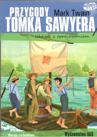 Przygody Tomka Sawyera. Lektura z opracowaniem - Mark Twain [KSIĄŻKA]