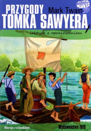 Przygody Tomka Sawyera. Lektura z opracowaniem - Mark Twain [KSIĄŻKA]