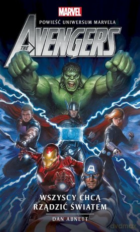 Wszyscy chcą rządzić światem. Uniwersum Marvela. Avengers - Dan Abnett [KSIĄŻKA]