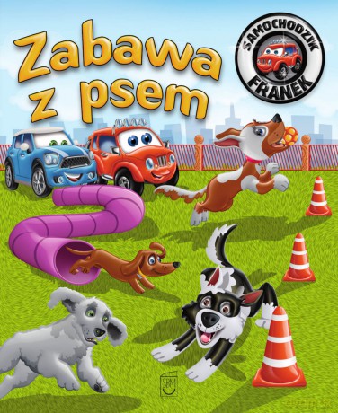 Zabawa z psem. Samochodzik Franek - Karolina Górska [KSIĄŻKA]