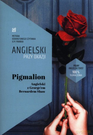 Pigmalion. Angielski z George'em Bernardem Shaw - Shaw Bernard, Frank Ilya [KSIĄŻKA]