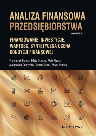 Analiza finansowa przedsiębiorstwa. - Bławat Franciszek, Drajska Edyta [KSIĄŻKA]