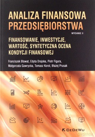 Analiza finansowa przedsiębiorstwa. - Bławat Franciszek, Drajska Edyta [KSIĄŻKA]