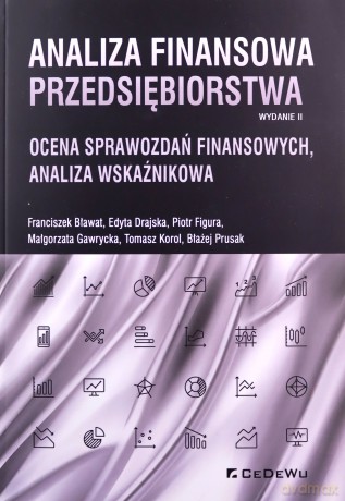 Analiza finansowa przedsiębiorstwa. - Franciszek Bławat, Edyta Drajska [KSIĄŻKA]