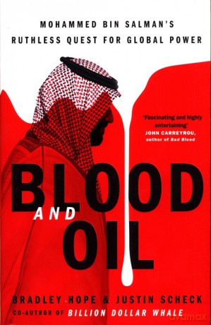 Blood and Oil - Bradley Hope, Justin Scheck [KSIĄŻKA]