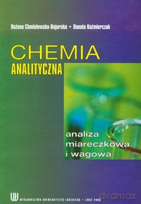 Chemia analityczna - Bożena Chmielewska-Bojarska, Danuta Kaźmierczak [KSIĄŻKA]
